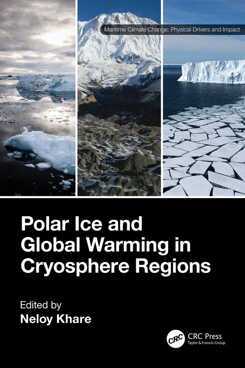 Polar Ice and Global Warming in Cryosphere Regions by Neloy Khare, 9781032427478