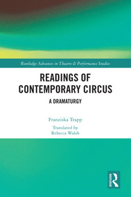 Readings of Contemporary Circus (A Dramaturgy) by Franziska Trapp, 9781032041223