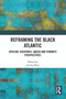 Reframing the Black Atlantic (African, Diasporic, Queer and Feminist Perspectives) by Aretha Phiri, 9781032752457