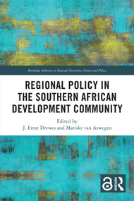Regional Policy in the Southern African Development Community by J. Ernst Drewes, Mariske van Aswegen, 9781032459431