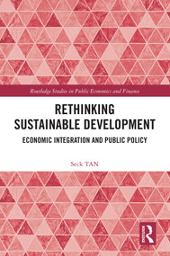 Rethinking Sustainable Development (Economic Integration and Public Policy) by Seck Tan, 9781032772011