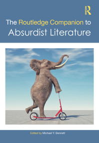 The Routledge Companion to Absurdist Literature by Michael Y. Bennett, 9781032188133