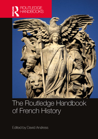 The Routledge Handbook of French History by David Andress, 9781032656441