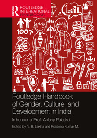 Routledge Handbook of Gender, Culture, and Development in India by N. B. Lekha, Pradeep Kumar M., 9781032756356
