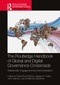The Routledge Handbook of Global and Digital Governance Crossroads (Stakeholder Engagement and Democratization) by Preeti Shroff-Mehta, Jagdish.N Sheth, John Garrison, Shailendra Raj Mehta, 9781032326597