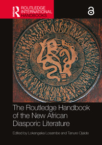 The Routledge Handbook of the New African Diasporic Literature by Lokangaka Losambe, Tanure Ojaide, 9781032500485