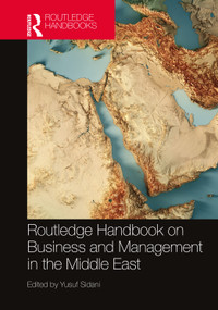 Routledge Handbook on Business and Management in the Middle East by Yusuf Sidani, 9780367491123