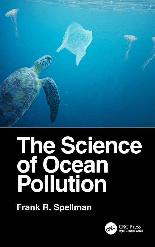 The Science of Ocean Pollution by Frank R. Spellman, 9781032526416