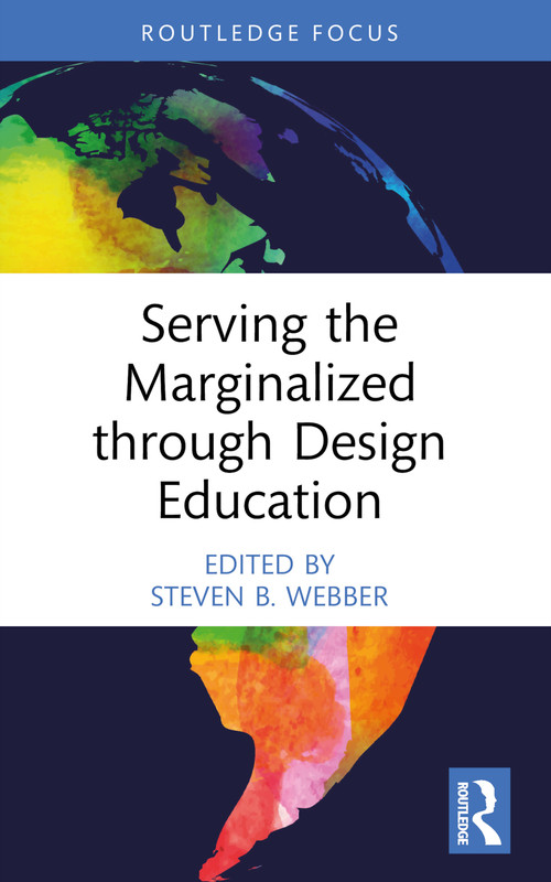 Serving the Marginalized through Design Education - 9781032705903 by Steven B. Webber, 9781032705903
