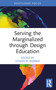 Serving the Marginalized through Design Education - 9781032705903 by Steven B. Webber, 9781032705903