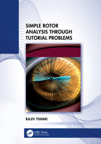 Simple Rotor Analysis through Tutorial Problems by Rajiv Tiwari, 9781032638201