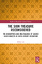 The Sion Treasure Reconsidered (The Biographies and Multivalence of Sacred Silver Objects in Sixth-Century Byzantium) by Ahmet Arı, 9781032385365