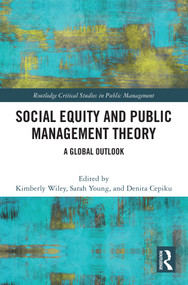 Social Equity and Public Management Theory (A Global Outlook) by Kimberly Wiley, Sarah Young, Denita Cepiku, 9781032694641