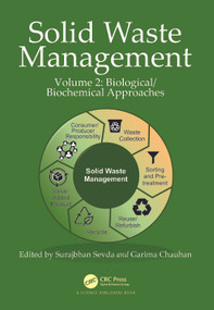 Solid Waste Management (Volume 2: Biological/Biochemical Approaches) by Surajbhan Sevda, Garima Chauhan, 9781032135724