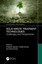 Solid Waste Treatment Technologies (Challenges and Perspectives) by Pratibha Gautam, Vineet Kumar, Sunil Kumar, 9781032403021