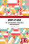 Start-up Wolf (The Shenzhen Model of High-Tech Entrepreneurship) by Olivia Yijian Liu, 9781032598109
