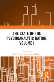 The State of the Psychoanalytic Nation, Volume I by Paul Cundy, Jessica Yakeley, 9781032561455