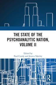 The State of the Psychoanalytic Nation, Volume II by Paul Cundy, Jessica Yakeley, 9781032561356