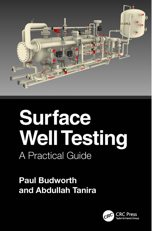 Surface Well Testing (A Practical Guide) by Paul Budworth, Abdullah Tanira, 9781032623658