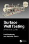 Surface Well Testing (A Practical Guide) by Paul Budworth, Abdullah Tanira, 9781032623658