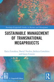 Sustainable Management of Transnational Megaprojects by Dario Cottafava, Daniel Torchia, Stefania Camoletto, Laura Corazza, 9781032685601