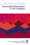 Sustainable Urbanisation in the Caribbean by Eris Dawn Schoburgh, Tracy A. McFarlane, Stephanie V. McDonald, 9781032592701