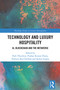 Technology and Luxury Hospitality (AI, Blockchain and the Metaverse) by Park Thaichon, Pushan Kumar Dutta, Pethuru Raj Chelliah, Sachin Gupta, 9781032785073