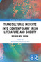 Transcultural Insights into Contemporary Irish Literature and Society (Breaking New Ground) by María Amor Barros-del Río, 9781032549736