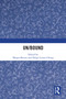 Un/Bound by Megan Brown, Helga Lenart-Cheng, 9781032774756
