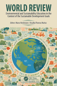 World Review (Environmental and Sustainability Education in the Context of the Sustainable Development Goals) by Marco Rieckmann, Rosalba Thomas Muñoz, 9780367702434