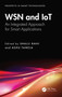 WSN and IoT (An Integrated Approach for Smart Applications) by Shalli Rani, Ashu Taneja, 9781032567716