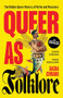 Queer as folklore (The hidden queer history of myths and monsters) by Sacha Coward, 9781807070397
