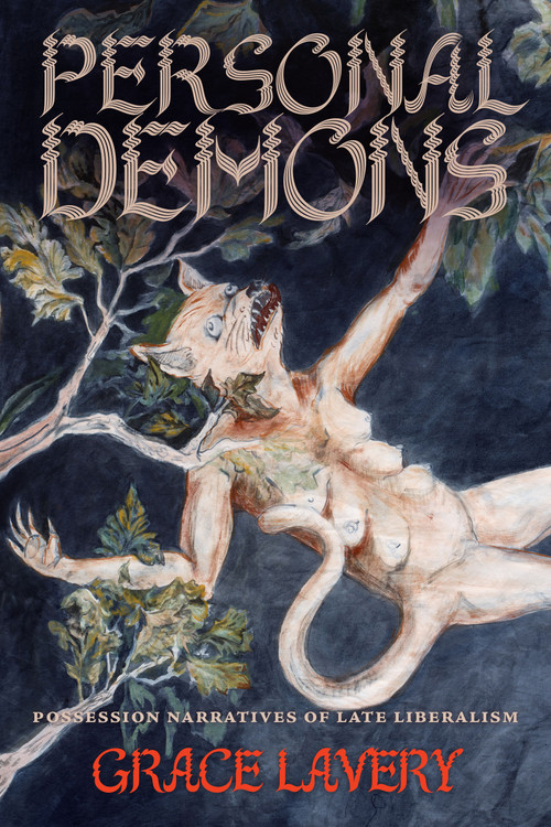 Personal Demons (Possession Narratives of Late Liberalism) by Grace Lavery, 9781478039099