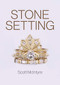 Stone Setting by Scott McIntyre, 9781785006913