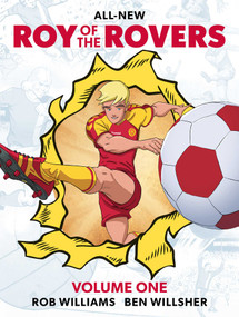 Roy of the Rovers Volume One by Rob Williams, Ben Willsher, 9781837867820