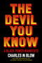 The Devil You Know (A Black Power Manifesto) by Charles M. Blow, 9780062914668