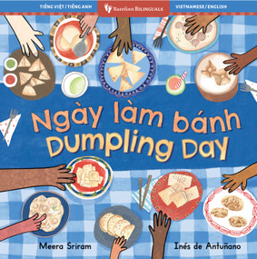 Dumpling Day (Bilingual Vietnamese & English) by Meera Sriram, Inés  de Antuñano, 9798888597149