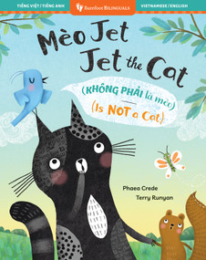 Jet the Cat (Is Not a Cat) (Bilingual Vietnamese & English) by Phaea Crede, Terry Runyan, 9798888597156