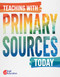 Teaching with Primary Sources Today by Kathleen Ross, Teacher Created Materials, 9798330928804