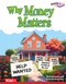 Why Money Matters by Alice Dell, Dona Herweck Rice, 9798330930234