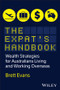 The Expat's Handbook (Wealth Strategies for Australians Living and Working Overseas) by Brett Evans, 9781394414543