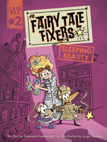 The Fairy Tale Fixers: Sleeping Beauty (A Graphic Novel) by Deborah Underwood, Jorge Lacera, 9780063242449