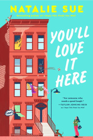 You'll Love It Here (A Novel) by Natalie Sue, 9780063320437