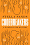 Codebreakers (A Wordhunter Mystery) by Stella Sands, 9780063475359