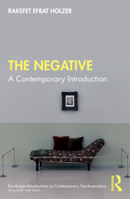The Negative (A Contemporary Introduction) by Rakefet Efrat Holzer, 9781032402796