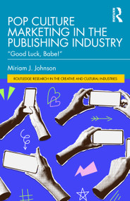 Pop Culture Marketing in the Publishing Industry ("Good Luck, Babe!") by Miriam J. Johnson, 9781041208600