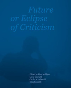 Future or Eclipse of Criticism by Lina Malfona, 9781638402022