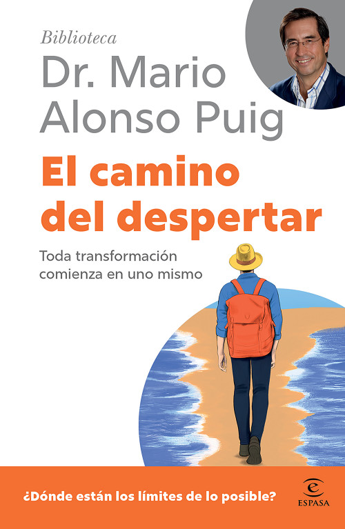El camino del despertar: Toda transformación comienza en uno mismo / The Journey to Awakening (Biblioteca Mario Alonso Puig) (Spanish Edition) by Mario Alonso Puig, Carlos Velázquez Iglesias, Luis Doyague, 9786076390641