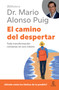 El camino del despertar: Toda transformación comienza en uno mismo / The Journey to Awakening (Biblioteca Mario Alonso Puig) (Spanish Edition) by Mario Alonso Puig, Carlos Velázquez Iglesias, Luis Doyague, 9786076390641