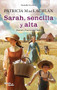 Sarah, sencilla y alta. Ganador de la Medalla Newbery / Sarah, Plain and Tall. A Newbery Medal Winner (Spanish Edition) by Patricia MacLachlan, Marta Sansigre Vidal, 9786073938105